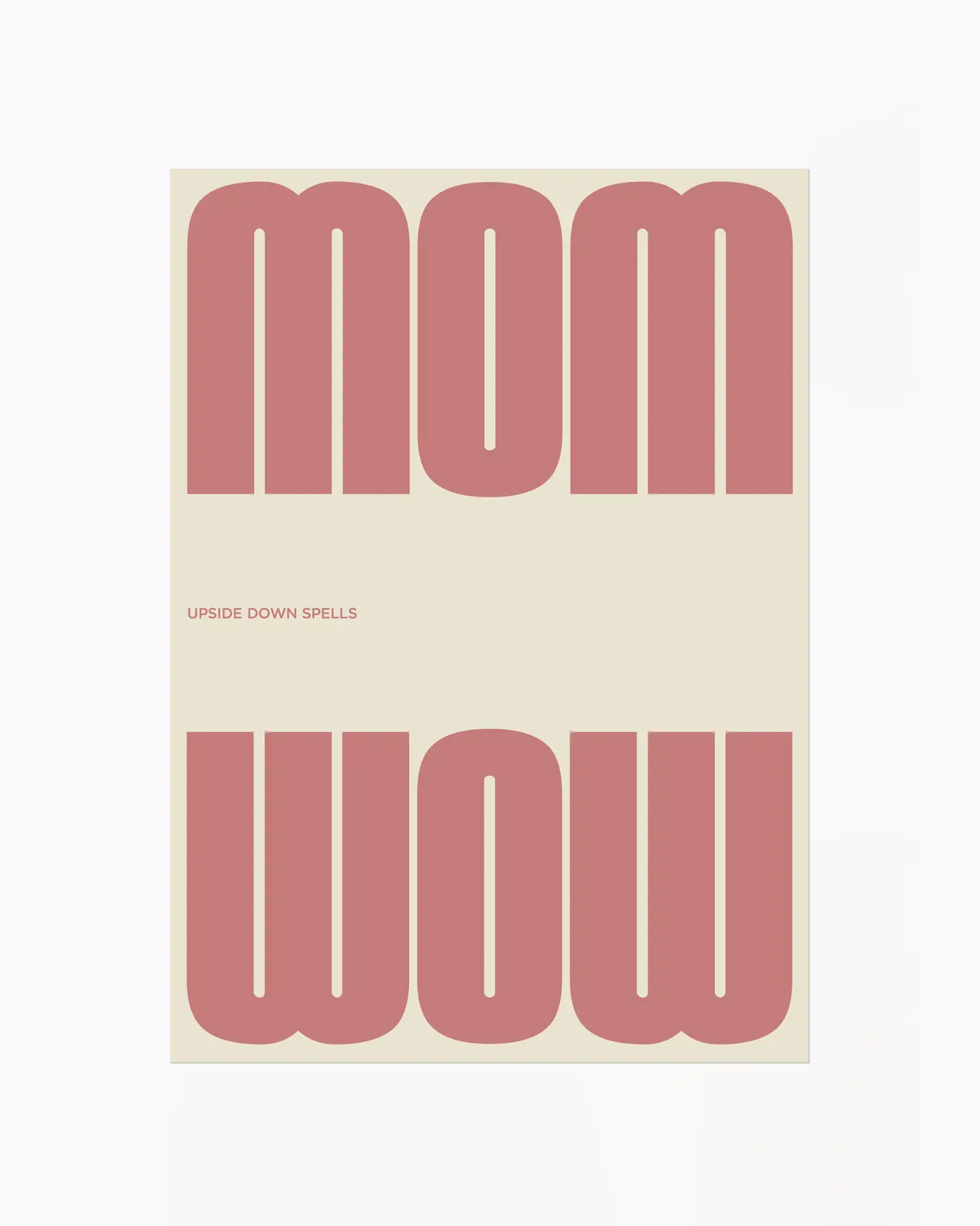 Poster with the pink text 'MOM upside down spells WOW' in a minimalistic design on a beige background.