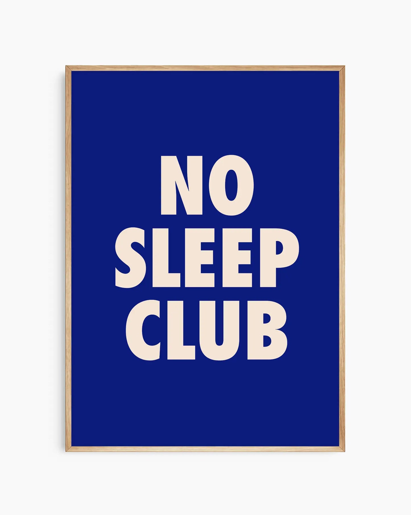 Nursery poster with text 'NO SLEEP CLUB' printed on a blue background. Oak frame.