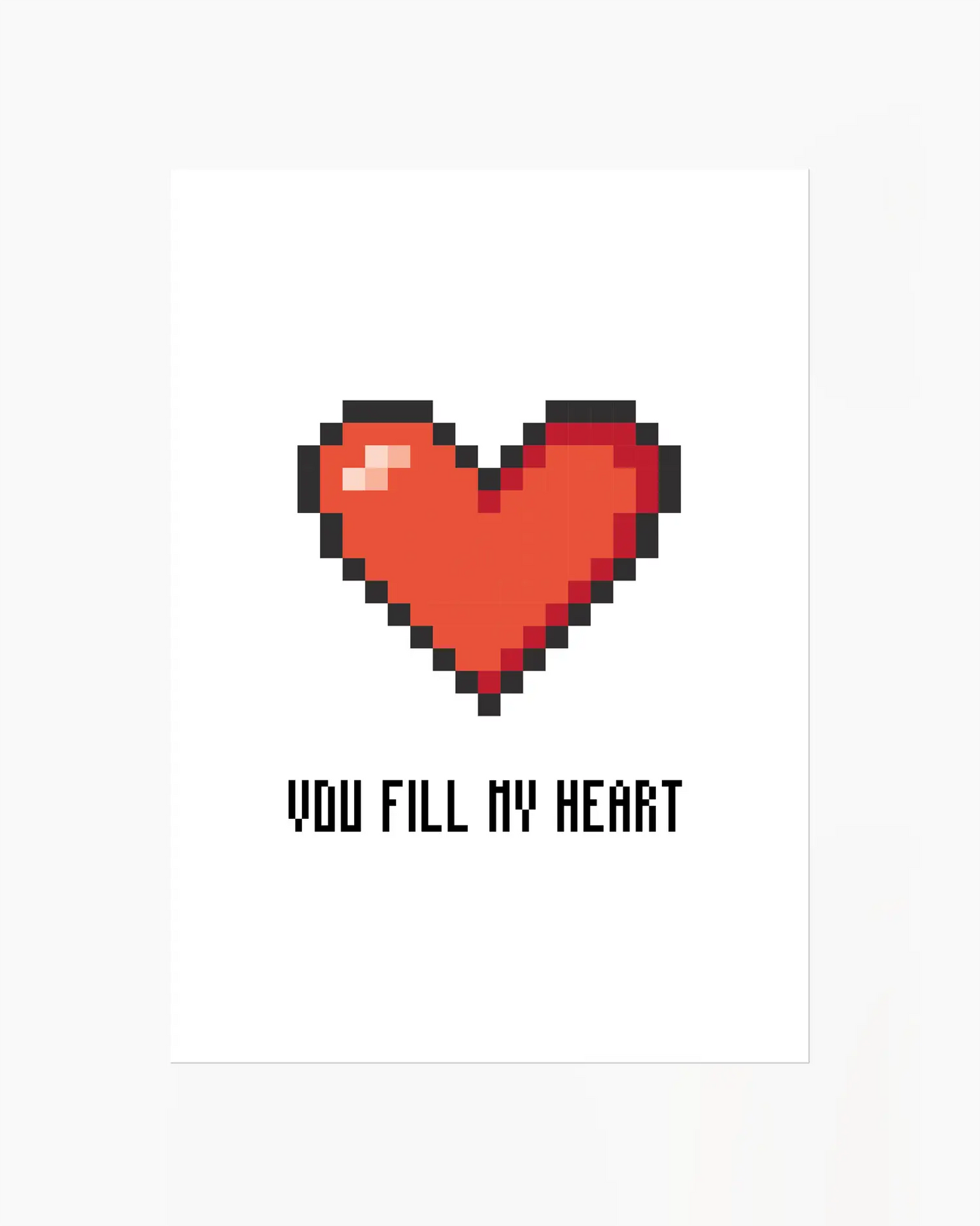 Nursery poster with a red pixel heart and the text 'You Fill My Heart' text on a white background.