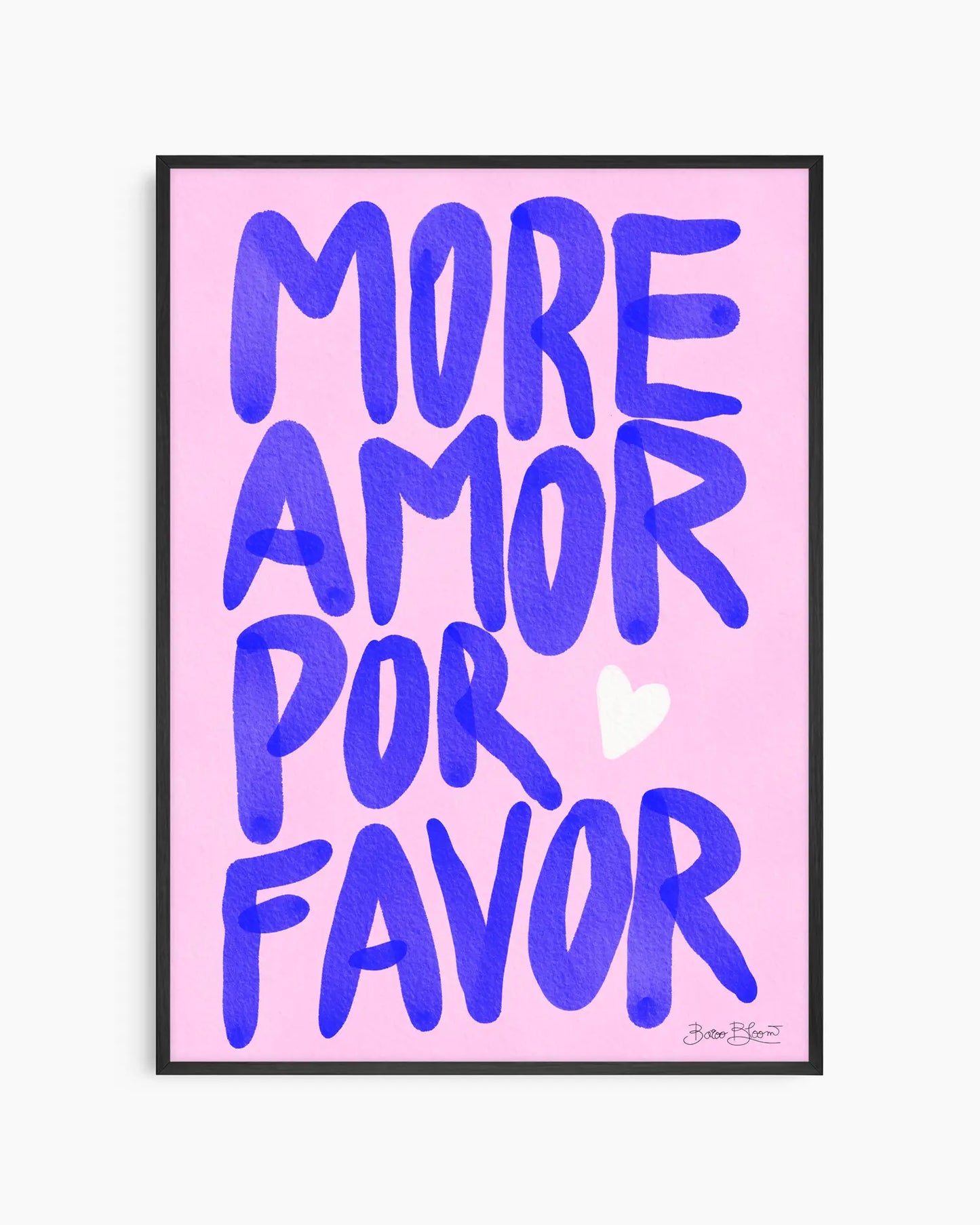 Nursery poster with blue text 'More Amor Por Favor' on a pink background and a heart symbol. With black frame.