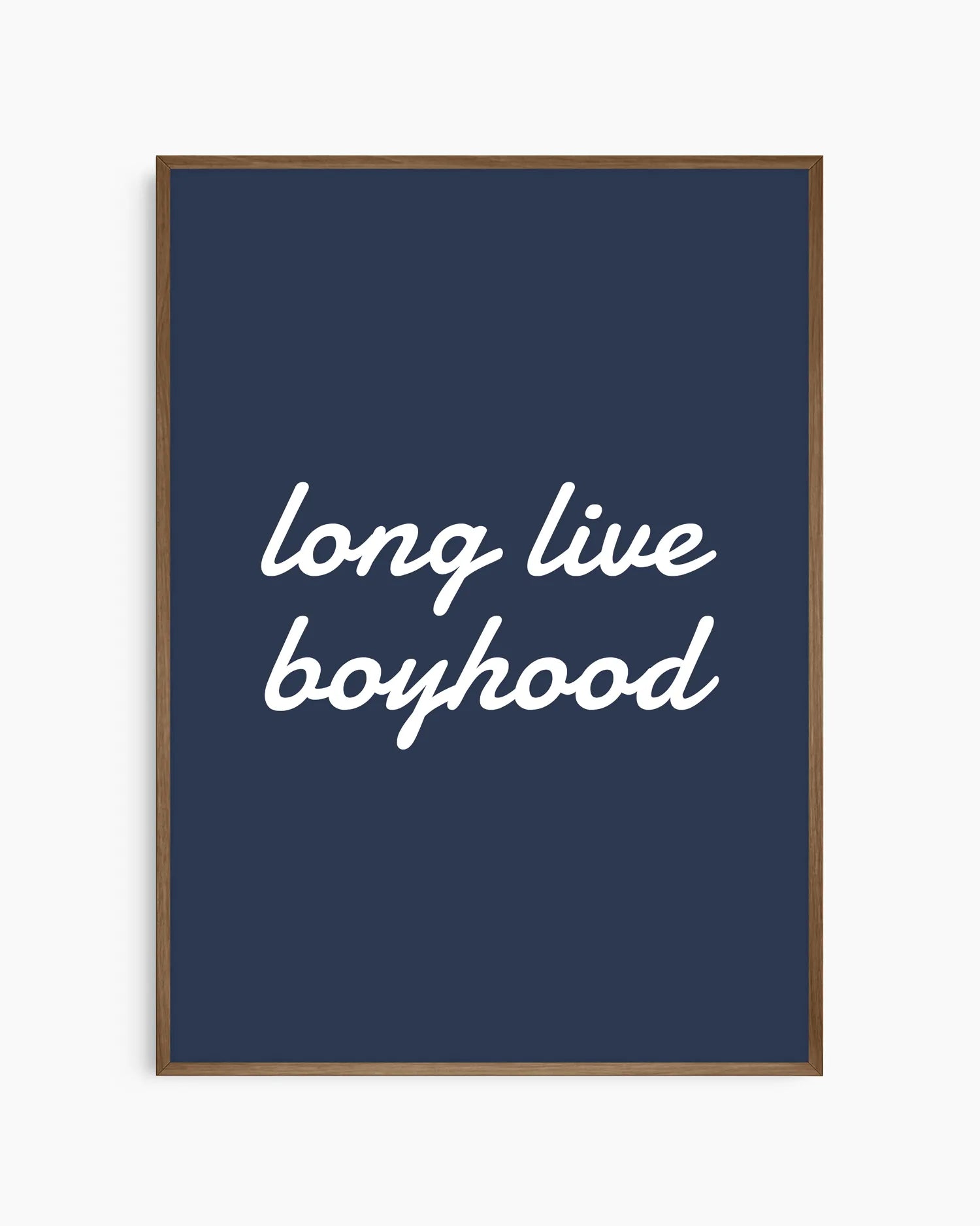 Navy blue poster with 'long live boyhood' text in white on a white background