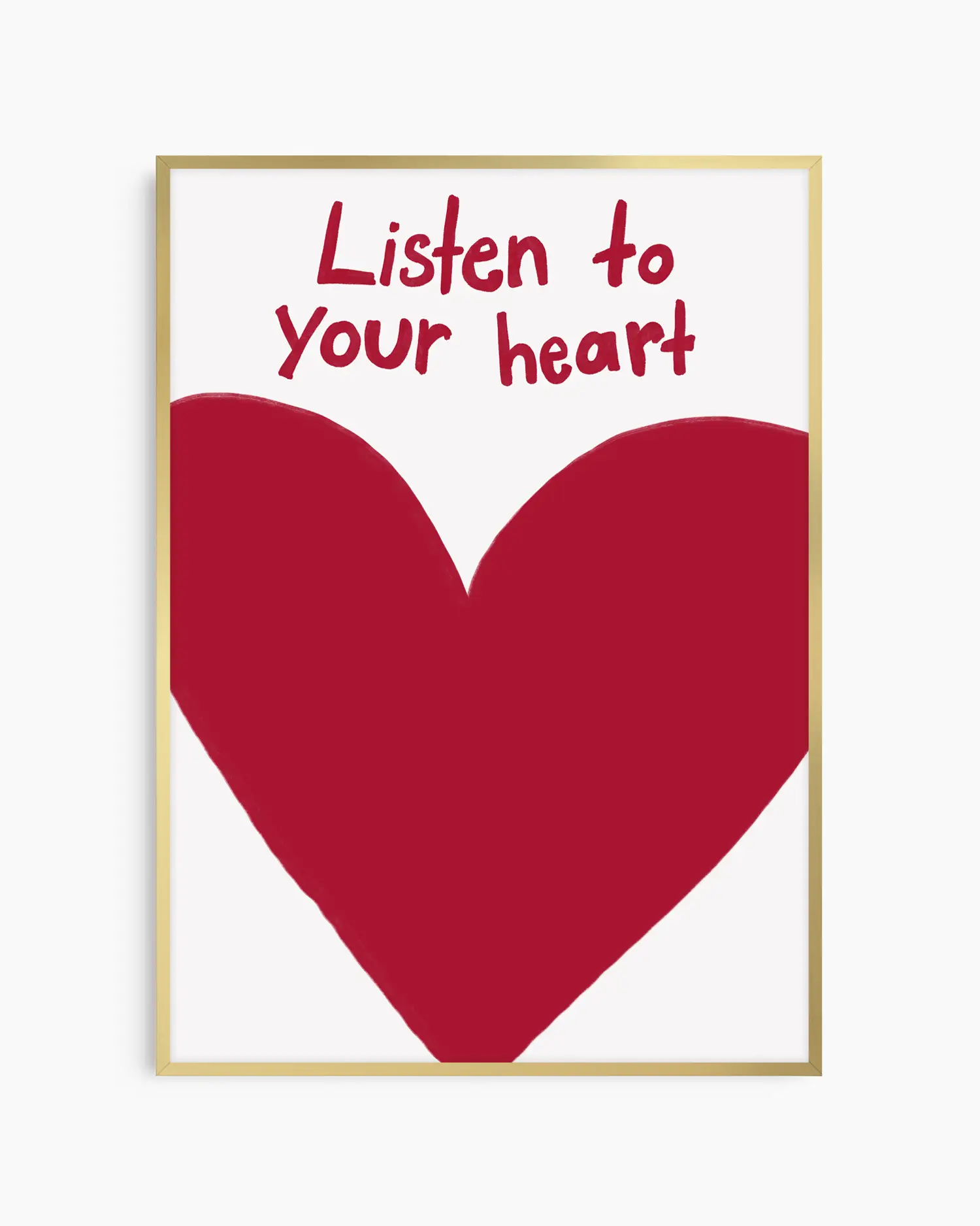 Framed poster with a red heart and 'Listen to your heart' text on a white background